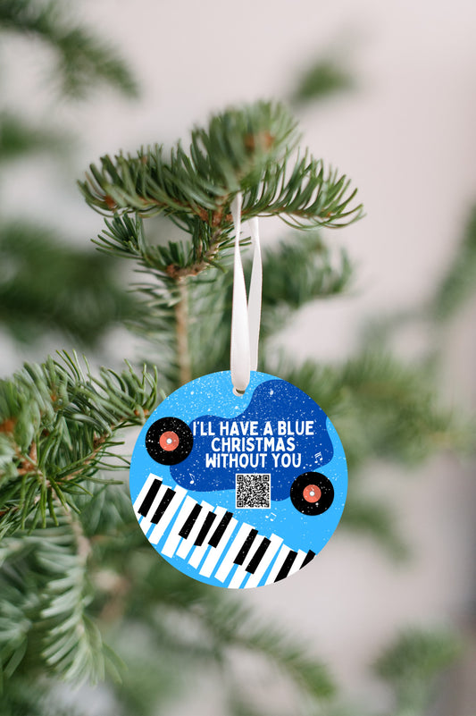I'll Have A Blue Christmas Without You - QR Code Plays Song - Christmas Music 1/8" Ornament - FREE SHIPPING! Buy 3 Ornaments Get 10% Off, Buy 5 Ornaments Get 20% Off, Buy 10 Ornaments Get 30% Off! Discounts Applied Automatically At Checkout