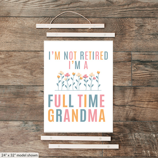 Full Time Grandma - Hanging Canvas - Price Includes Free Shipping